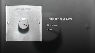 Thing For Your Love Thing For Your Love