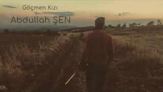 Göçmen Kızı Abdullah Şen