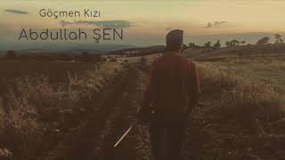 Göçmen Kızı /Abdullah Şen