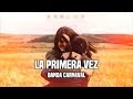 Banda Carnaval - "La Primera Vez" (Letra)