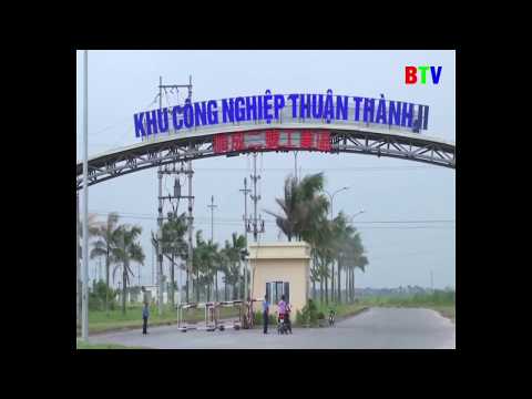 KCN Thuận Thành ll : Tình hình thu hút đầu tư và triển khai phát triển hạ tầng