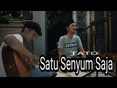 COVER AKUSTIK | Satu Senyum Saja - Tato cover by Agus ft.ogez | basecamp acell