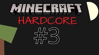 Minecraft Hardcore - part 3: Explore the world