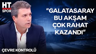 Vedat İnceefe Galatasarayın Yediği Pozisyon Hatasıydı - Çevre Kontrolü