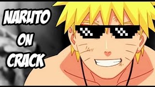 Naruto On Crack Compilation