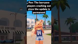 The Berryave Update Is Permanent?