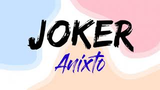 Anixto - Joker