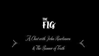 FIG Chat with John Rawlinson - Part 1