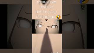 Naruto Uses Reverse Harem Jutsu On Kaguya