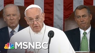 Pope Francis: 'We Are Not Fearful Of Foreigners' | MSNBC
