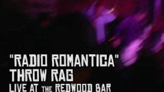 Watch Throw Rag Radio Romantica video