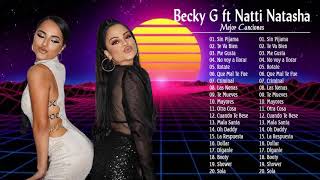 Becky G Y Natti Natasha Sus Mejor Canciones - Grandes Exitos Mix De Becky G Y Natti Natasha
