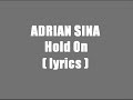 Adrian Sina Hold On Lyrics images Adrian Sina Hold On Lyrics