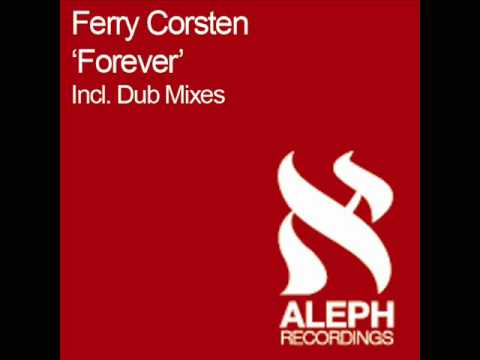 Ferry Corsten - Forever (Dub Remix) [HQ]