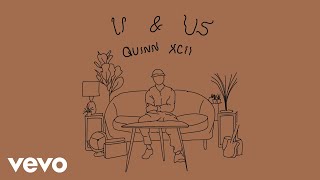 Quinn Xcii - U & Us