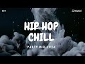 Hip Hop Chill | (Hip-hop & RnB mix)