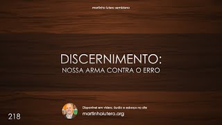 Martinho Lutero Semblano - Discernimento: nossa arma contra o erro