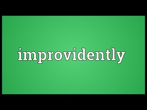 Header of improvidently