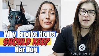 Why Brooke Houts Should Keep Her Dog