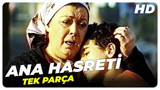 Ana Hasreti | Eski Türk Filmi Tek Parça