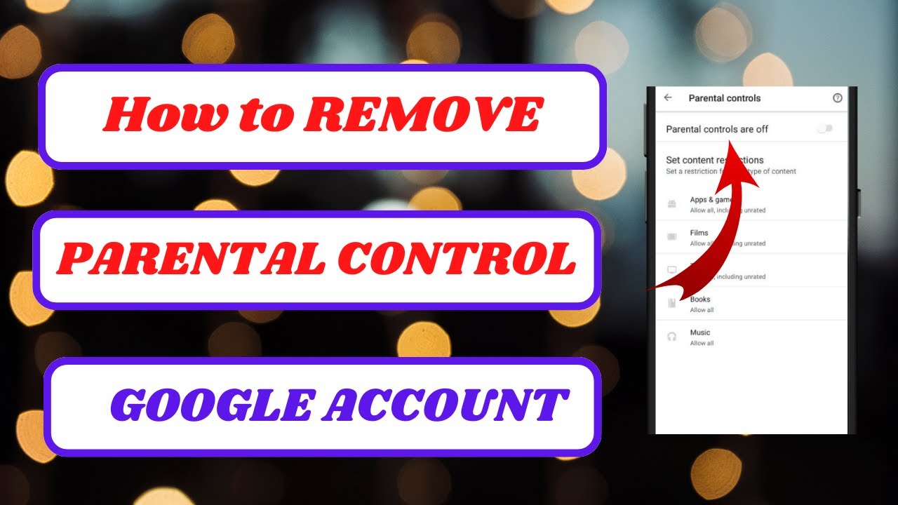 how to remove parental control on google account|remove how to remove parental control on google account|remove