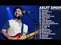 Arijit Singh New Songs 2023 Jukebox | Arijit Singh All New Hindi Nonstop Superhit Songs Collection