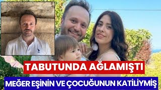 Doktor, Karisini Ve Çocuğunu Öldürdü İddi̇asi Tabutun Üzeri̇nde Ağlamişti Kati̇l O Mu?