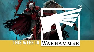 This Week In Warhammer Rise From The Grave And Strike From The Shadows
