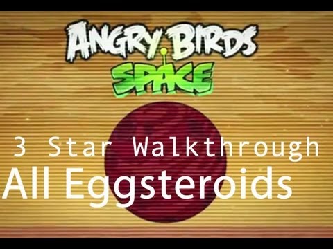 Angry Birds Space - All Eggsteroids Locations and Secret Levels 3 Star Walkthrough (updated thru Red Planet)