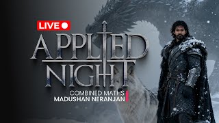 Live Applied Night 2025 Combined Maths Madushan Neranjan
