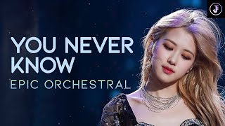 BLACKPINK - ‘You Never Know’ Epic Version (Orchestral Cover by Jiaern)