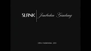 Watch Slank Jembatan Gantung video