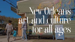 New Orleans art & culture for all ages