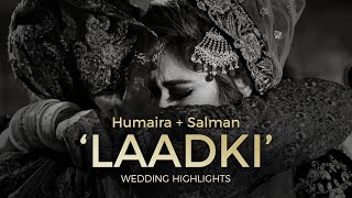 When your 'Laadki' leaves home for a new life - Nikah Rukhsati Highlights : Humaira + Salman When your 'Laadki' leaves home for a new life - Nikah Rukhsati Highlights : Humaira + Salman
