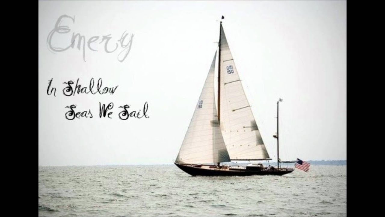 In Shallow Seas We Sail - Emery Songs, Reviews