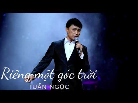 Riêng một góc trời - Tuấn Ngọc ( Ngô Thụy Miên)