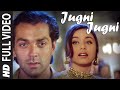 Full Video : "Jugni Jugni" | Badal | Bobby Deol, Rani Mukherjee |  Anu Malik