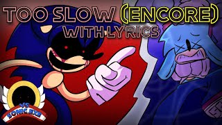 (CANCELED COVER) Too Slow (Encore) WITH LYRICS | VS. Sonic.EXE Cover | ft. @Nico