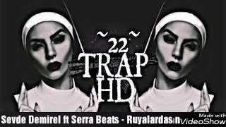 Sevde Demirel Ft Serra Beats - Ruyalardasın