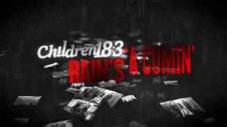 Watch Children 183 Rains A Comin video