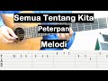 Belajar Gitar Semua Tentang Kita Peterpan (Melodi) Belajar Gitar Melodi Tutorial Gitar Pemula