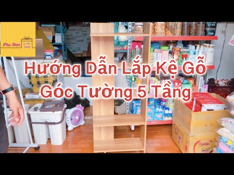 Hướng Dẫn Cách Lắp Kệ Gỗ Góc Tường 5 Tầng - Phụ Kiện Cần Thơ