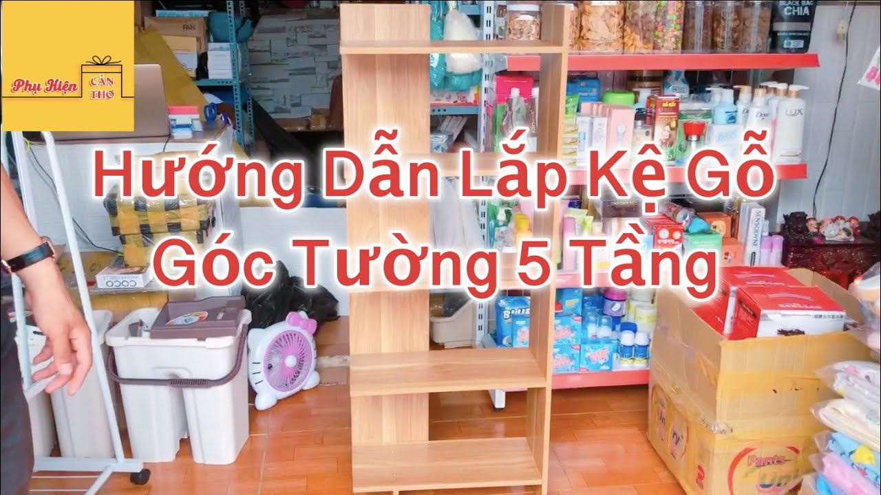 Hướng Dẫn Cách Lắp Kệ Gỗ Góc Tường 5 Tầng – Phụ Kiện Cần Thơ | Tập hợp Vật dụng Siêu đẹp cho phòng ngủ Hướng Dẫn Cách Lắp Kệ Gỗ Góc Tường 5 Tầng – Phụ Kiện Cần Thơ | Tập hợp Vật dụng Siêu đẹp cho phòng ngủ