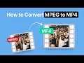 How to Convert MPEG to MP4 on Mac & Windows