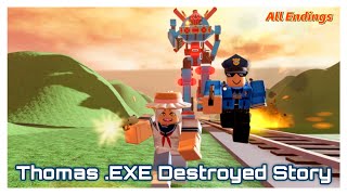 Thomas .Exe Destroyed Story - All Endings Full Walkthrough - Roblox