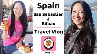 San Sebastian and Bilbao with Kimbop TV