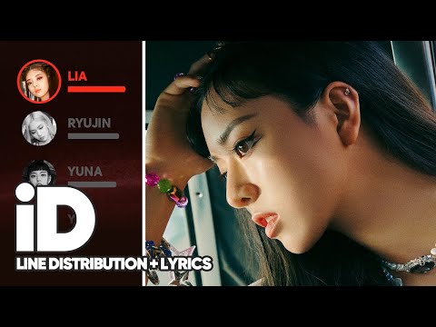 ITZY - iD (Line Distribution + Lyrics Color Coded) PATREON REQUESTED