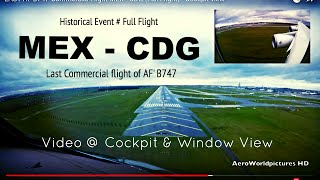 * HISTORICAL FLIGHT * @ MEXICO to PARIS - Last AF'B747 Commercial Flight # Cockpit View