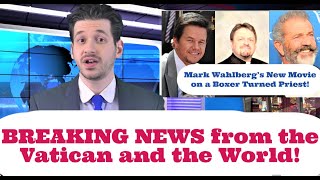 BREAKING NEWS - Wahlberg New MOVIE on Priest, MIRACLE of St. Januarius, New Swiss Guards and More!
