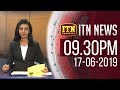 ITN News 9.30 PM 17-06-2019